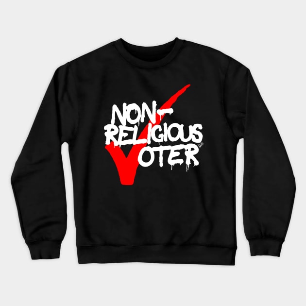 Non-Religious Voter by Tai's Tees Crewneck Sweatshirt by TaizTeez